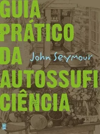 Guia prático da autossuficiência